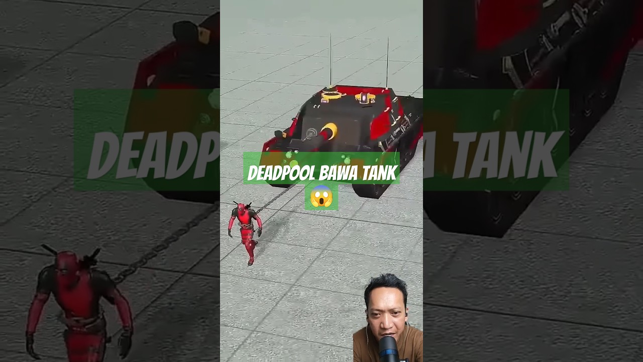 Deadpool bawa tank😱 