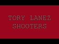 TORY LANEZ - SHOOTERS LYRICS!!