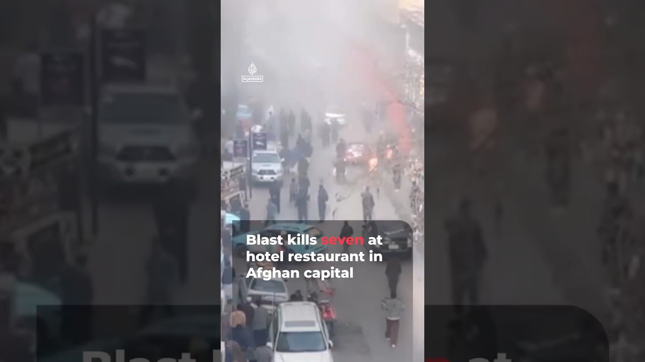 انفجار يودي بحياة سبعة أشخاص في مطعم فندق بالعاصمة الأفغانية كابول | AJ #shorts