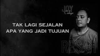 RESAH - Joy Cahyo ( Video Music Lyric)