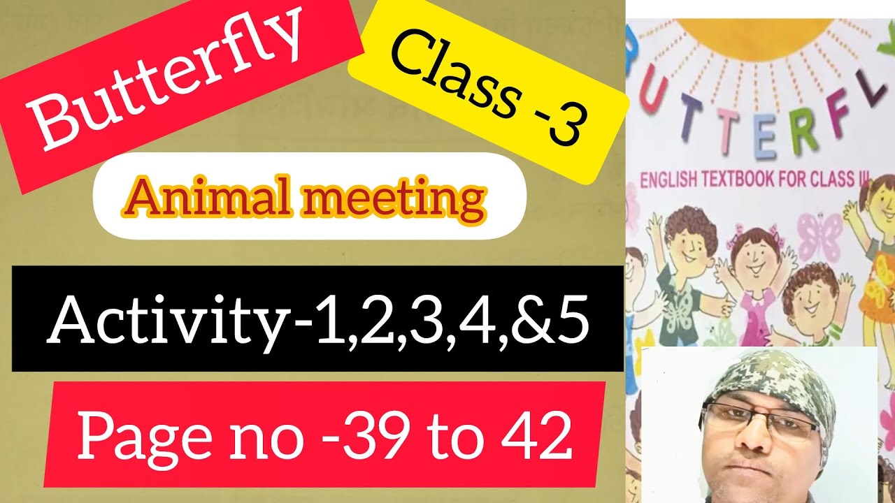 Class -3 English /Butterfly/ Page No -39 to 42 / Activity 1,2,3,4 & 6 ...