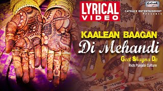 Kalean Baagan Di Mehndi | Punjabi Wedding Song | Lyrical Video | Popular Punjabi Wedding Tracks