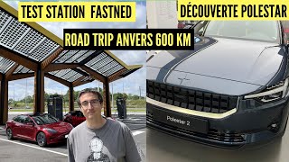 Roadtrip Anvers : Test station Fastned + découverte Polestar et comparatif conso Model 3 et Perf