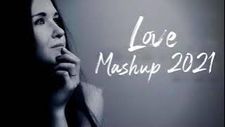 Love Mashup 2021 - Midnight Memories Mashup 2021 - Bollywood Romantic Hindi Songs