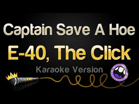 B-Legit, E-40, Suga T, The Click, D-Shott - Captain Save A Hoe (Karaoke Version)