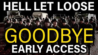 HELL LET LOOSE LEAVING EARLY ACCESS! MAJOR NEWS UPDATE!