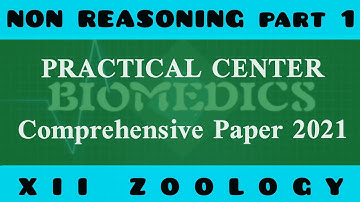 XII ZOOLOGY l NON-REASONING | PC_Comprehensive Paper 2021 | Part 1