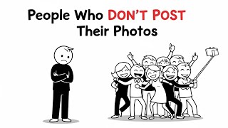 The Psychology of People Who Never Post Photos on social media 