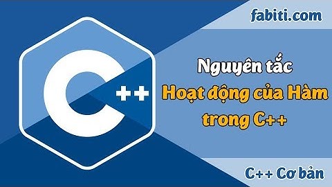 Nguyên tắc hoạt động của hàm trong C++