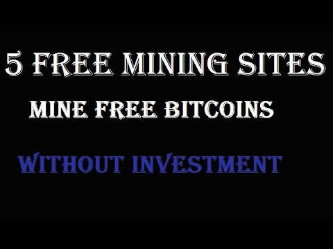 5 Free Mining Sites Mine Bitcoin Without Investment Mine All Cryptocurrency Spin And Earn Btc - 