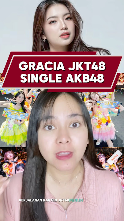 GRACIA JKT48 MASUK AKB48‼️ #jkt48 #jkt48newera #bukaelsa48 #elsaryandi #graciajkt48