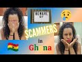 Outrageous experience of being Scammed in Ghana!!