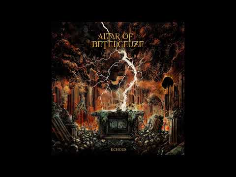 Altar of Betelgeuze - Echoes (Full Album 2024)