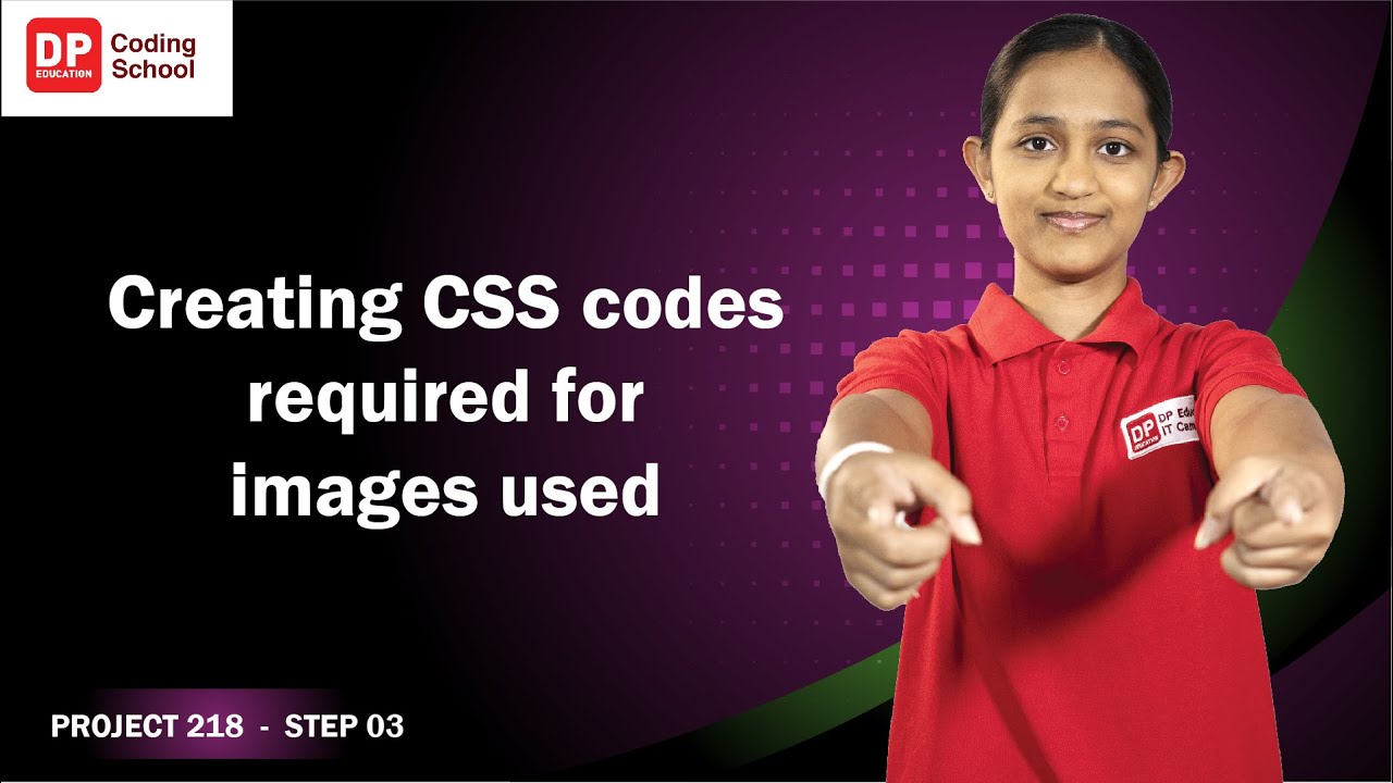 Project 218 Step 3 - Designing CSS codes, required for images used ...