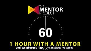 Joel Weinberger - Unconscious Processes - 1 Hr Mentor