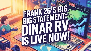 🚨 Frank 26’s BIG Statement: Dinar RV is LIVE NOW! 🔥 | IQD RV Latest News 2025 🌍💵
