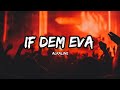 Alkaline - If Dem Eva (Lyrics)