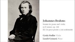 (3/4) Brahms Violin Sonata No. 3 in D Minor, op. 108 Stuller &amp; Gyimesi live
