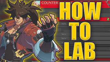 How To Lab in Guilty Gear Strive