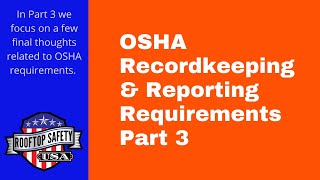 OSHA Recordkeeping and Reporting Requirements Part 3