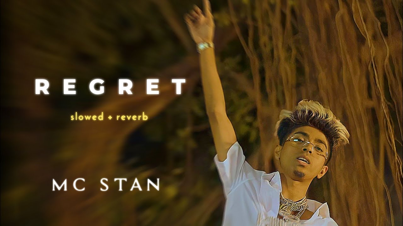 REGRET SLOWED REVERB | MC STAN | INSAAN ALBUM | YOUR FAIXZ 🕊️ - YouTube