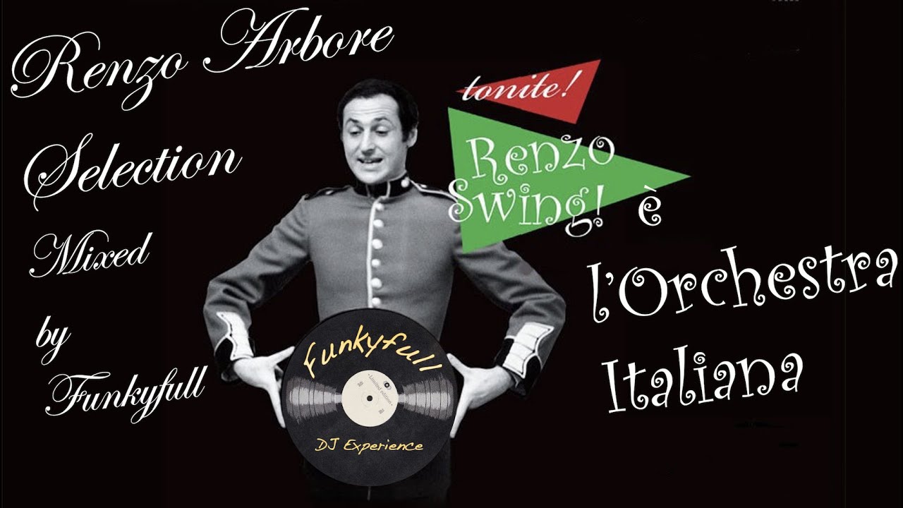 Renzo Arbore "Orchestra Italiana & Swing Maniacs" (Mixed Selection by