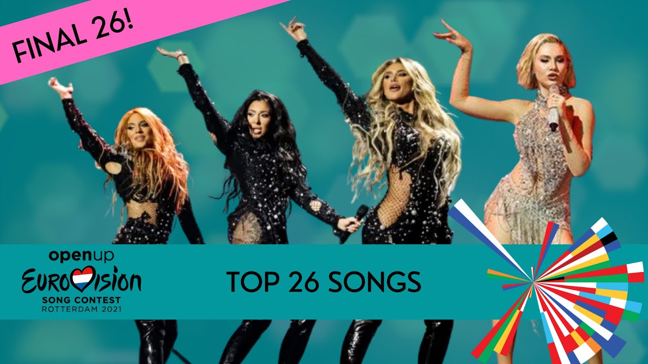 EUROVISION 2021 TOP 26 SONGS FINAL YouTube