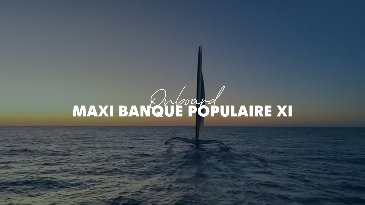 ⁣Onboard #3 - Maxi Banque Populaire XI | Finistère Atlantique