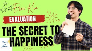The Secret To Happiness Evaluator Eric Kuo Evaluation And Feedback