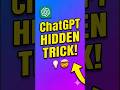 ChatGPT Hidden Trick Nobody Knows! 🤯 #Shorts #chatgpt #hiddentricks