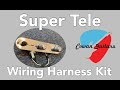Cowan Guitars Super Tele Wiring Harness Kit