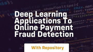 deep learning applications to online payment fraud detection