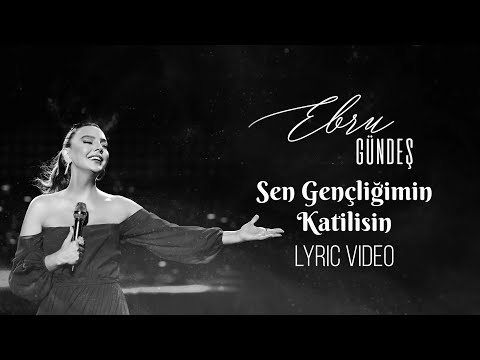 Ebru Gündeş - Sen Gençliğimin Katilisin  (Ebru Gündeş Söylüyor 1)