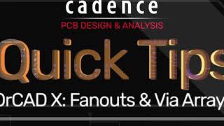 OrCAD X Fanouts and Via Arrays