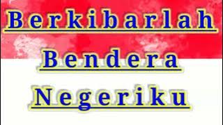 Berkibarlah Bendera Negeriku Kunci G ( Karaoke)