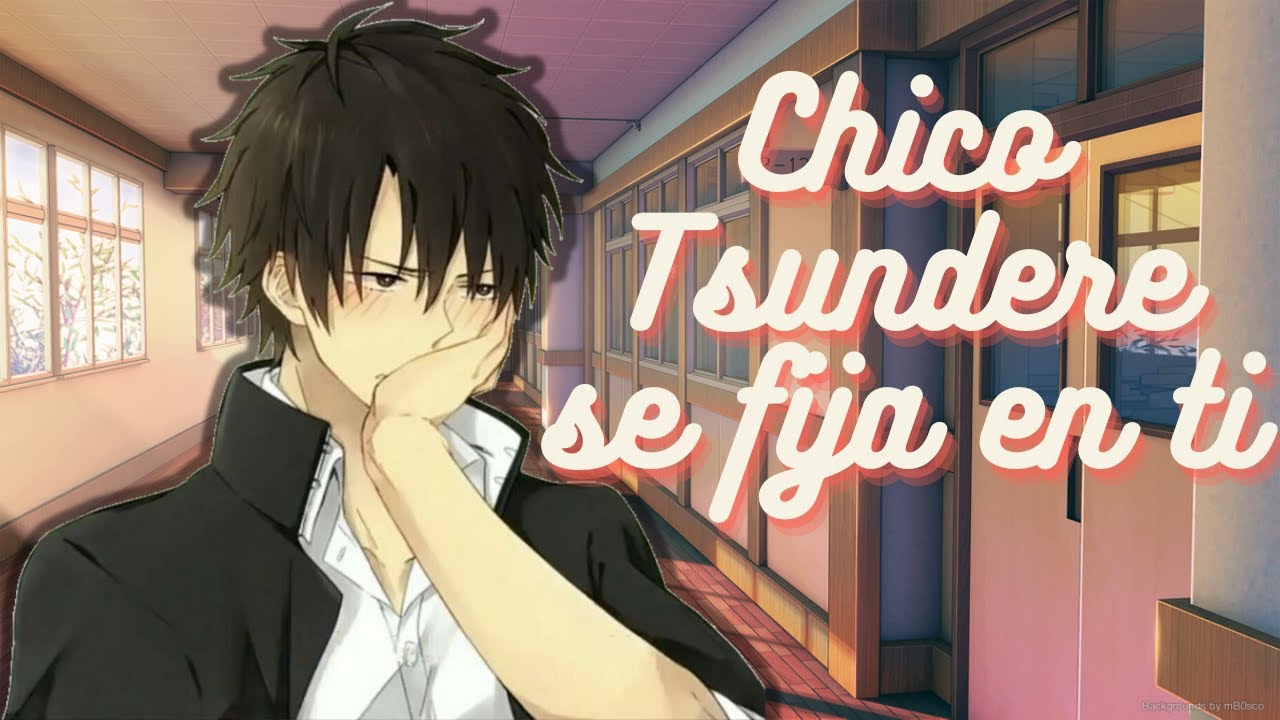 *ASMR roleplay*  Chico Tsundere se fija en ti