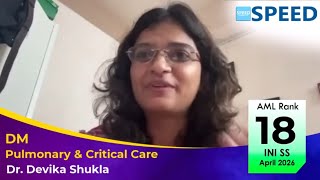 INI SS APR 2026, DM Pulmonary & Critical care, CML Rank 18, Dr Devika Shukla | SPEED