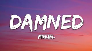 Miguel - Damned (Lyrics) |  Lyric Video | HD Audio | Emotional Love Song 2026