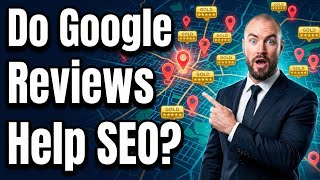 Do Google Reviews Help SEO - My SEO Secret