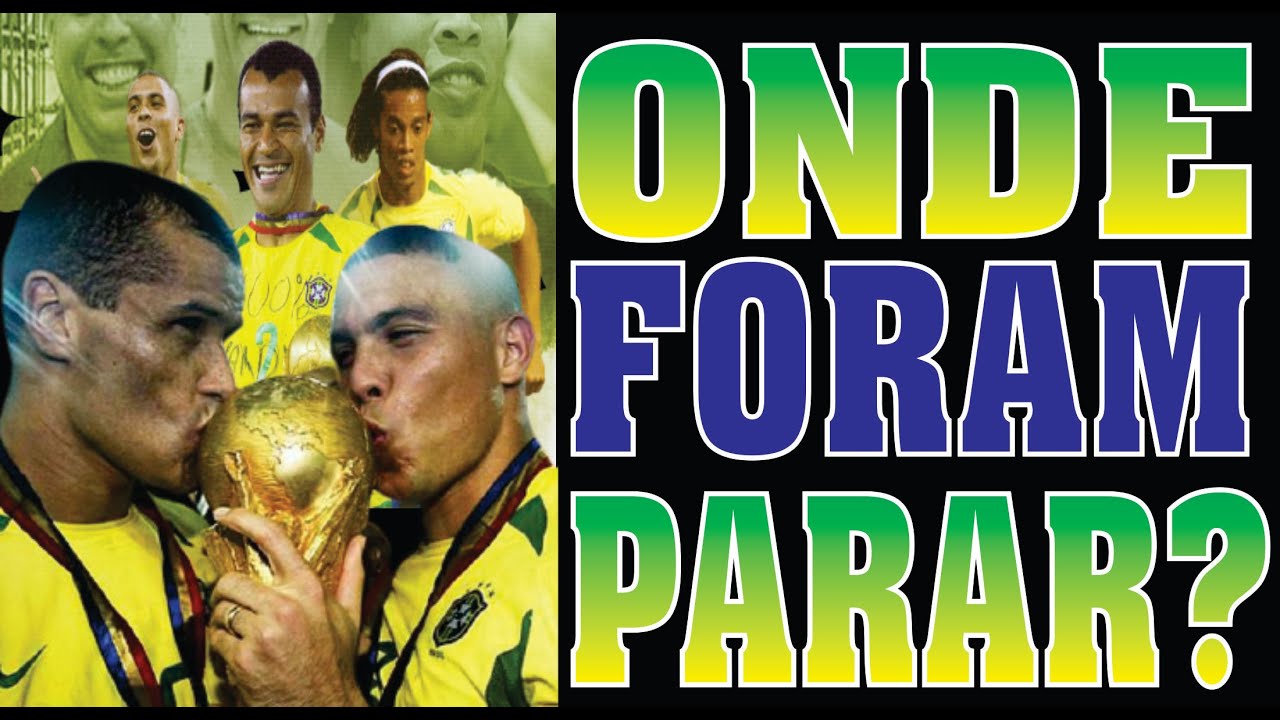 Como estão hoje os campeões da Copa de 2002 pela seleção brasileira