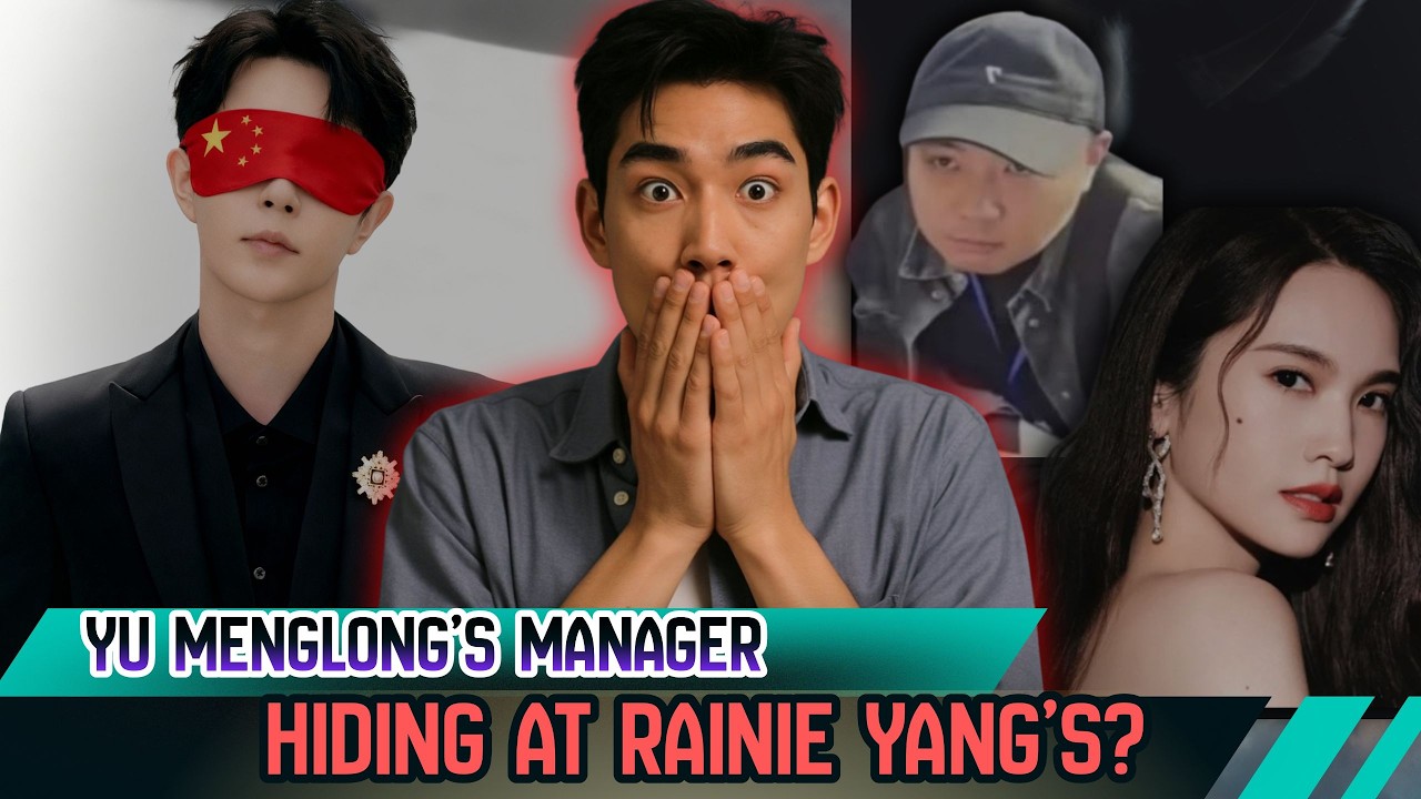 ESCAPE TO TAIWAN? Yu Menglong's Manager Hiding at Rainie Yang's US Forensic Expert Exposes the Truth