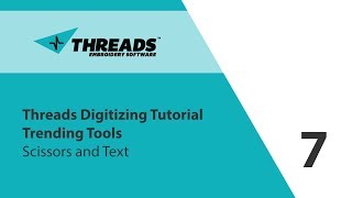 Threads Digitizing Tutorial - Trending Tools - Scissors and Text - 7 of 7