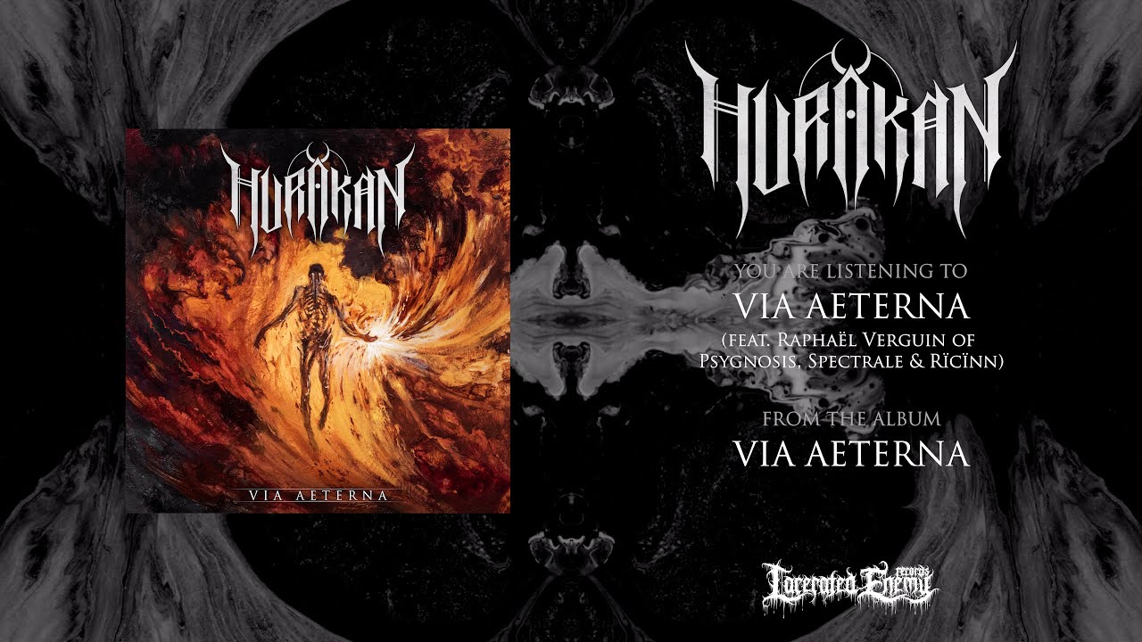 Hurakan - Via Aeterna (feat. Raphaël Verguin of Psygnosis, Spectrale & Rïcïnn) [Official Audio]