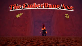 -Outdated- How To Get The Emberbane Axe In (Roblox Oaklands)