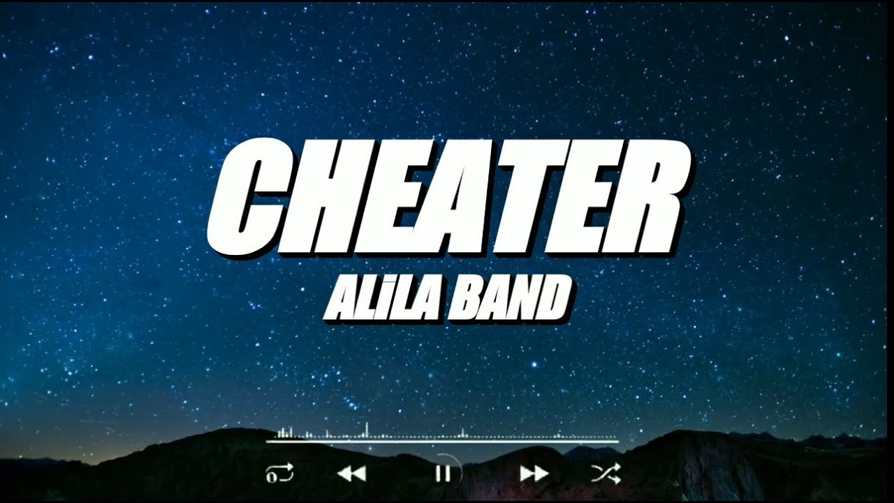 ALiLA BAND - CHEATER ( Official Lyric Video )