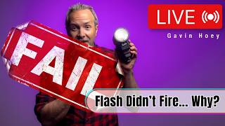 So Your Flash Didn't Fire... Let's fix That - LIVE!