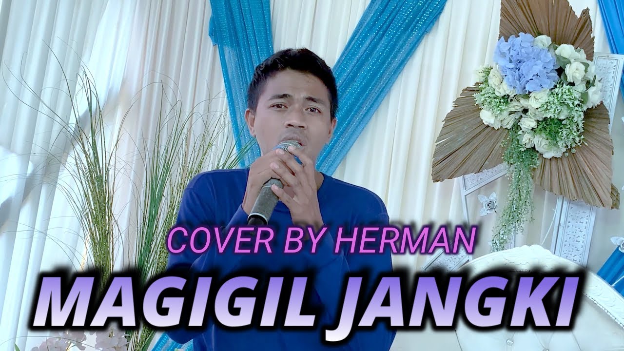 MAGIGIL JANGKI COVER BY HERMAN adlı videoyu YouTube'da izle MAGIGIL JANGKI COVER BY HERMAN adlı videoyu YouTube'da izle