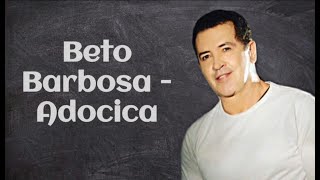 Watch Beto Barbosa Adocica video