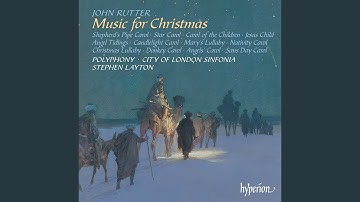 Traditional: Sans Day Carol (Arr. Rutter)