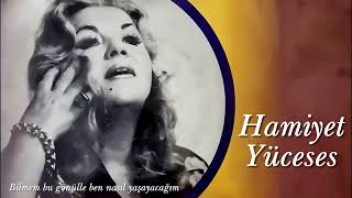 Hamiyet Yüceses ~ Bilmem Bu Gönülle Ben Nasıl Yaşayacağım